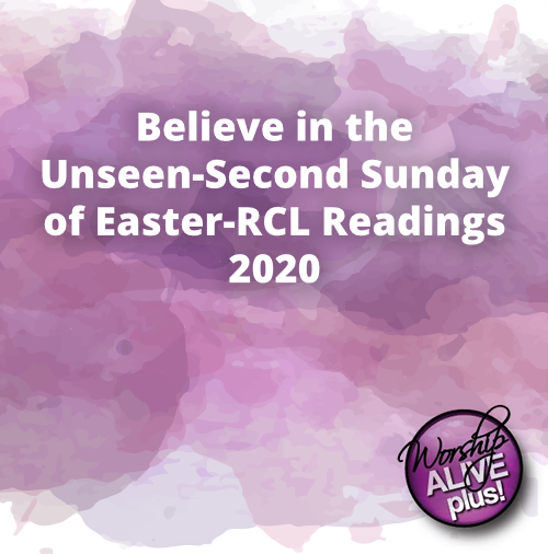 Believe in the Unseen Second Sunday of Easter RCL Readings 2020