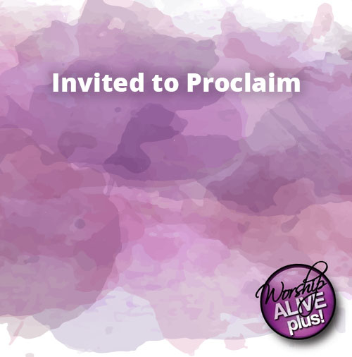 Invited to Proclaim