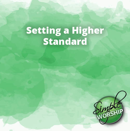 Setting a Higher Standard