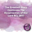 The Greatest Story Continues The Resurrection of Our Lord RCL 2017