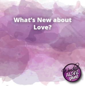 Whats New about Love